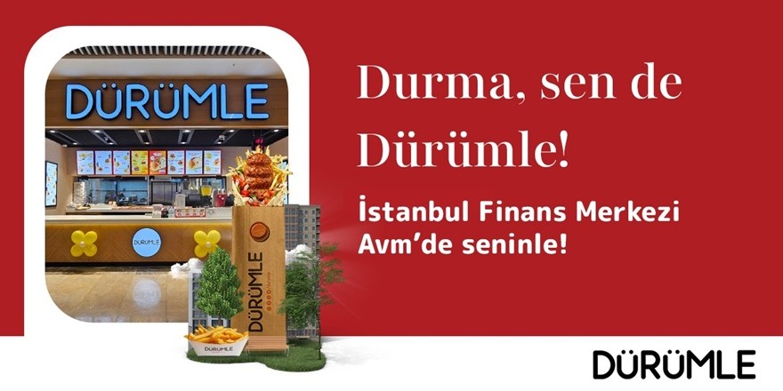 Dürümle İstanbul Finans Merkezi AVM’de yeni restoranını açtı