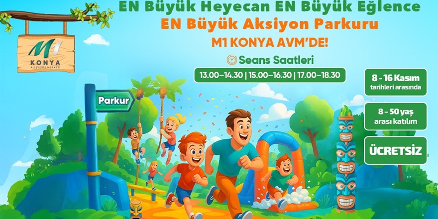 Aksiyon Parkuru Heyecanı M1 Konya AVM’de Devam Ediyor