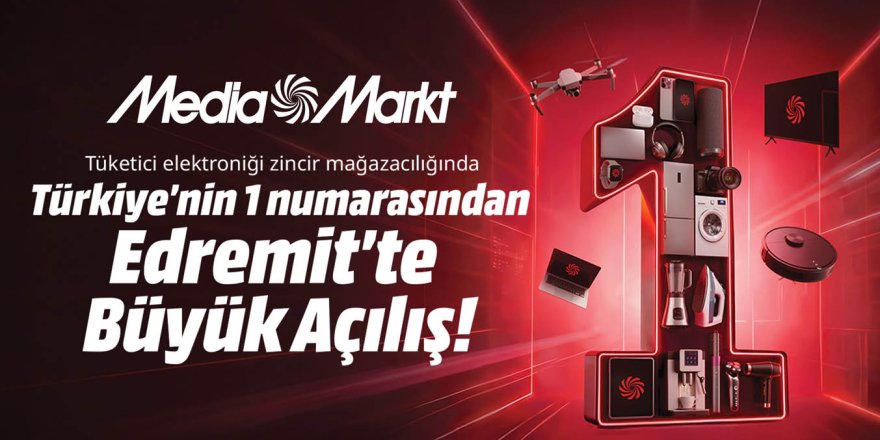 MediaMarkt Türkiye Edremit’teki mağazasını yeni lokasyonuna taşıyor
