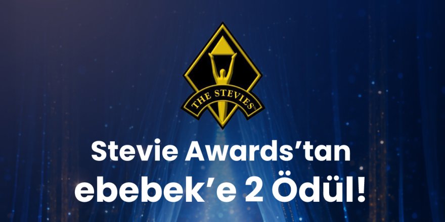ebebek’e Stevie Awards’tan Çifte Ödül