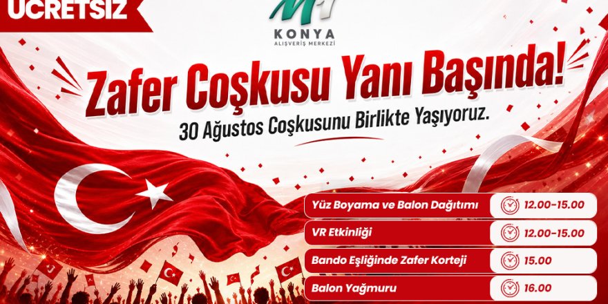 M1 Konya AVM’de 30 Ağustos Coşkusu Zafer Yürüyüşü