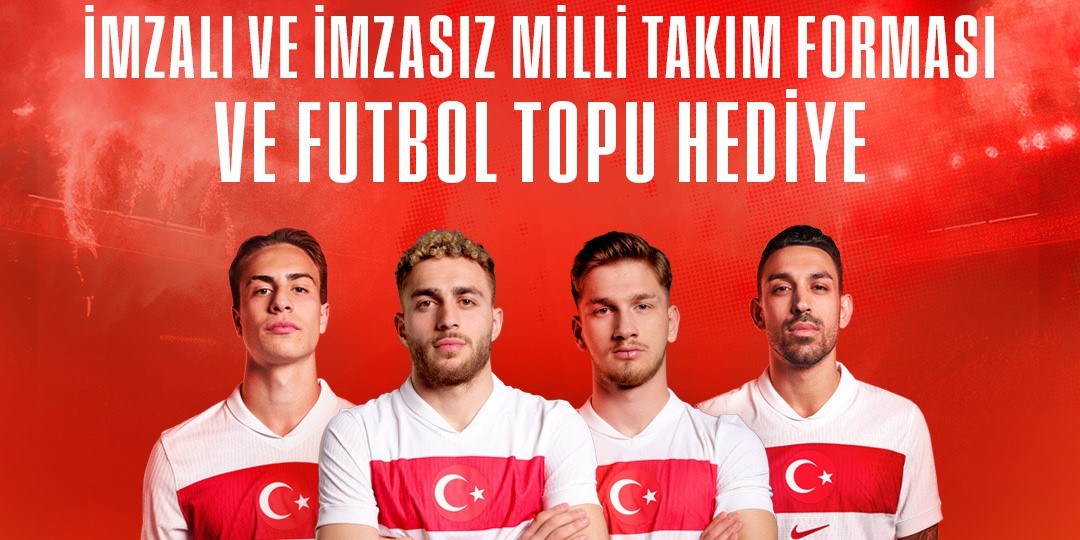 İmzalı ve İmzasız Milli Takım Forması ve Futbol Topu Kazanma Fırsatı