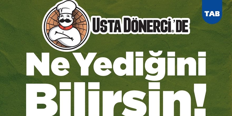 Usta Dönerci’de “Ne Yediğini Bilirsin” 