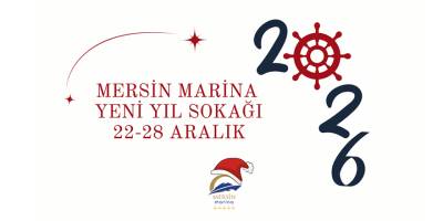 Mersin Marina’da Yeni Yıl Sokağı Başlıyor!