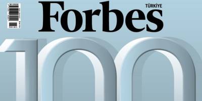 Forbes Türkiye’nin En Zengin 100 Türk Listesi Açıklandı