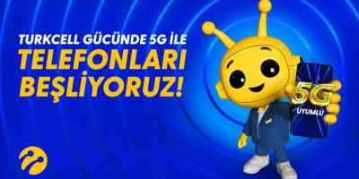 Turkcell’den 5G Uyumlu Cihazlarda Dev Kampanya