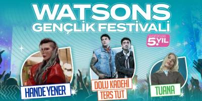 5. Watsons Gençlik Festivali’nde Eğlence ve Müzik Bir Arada!